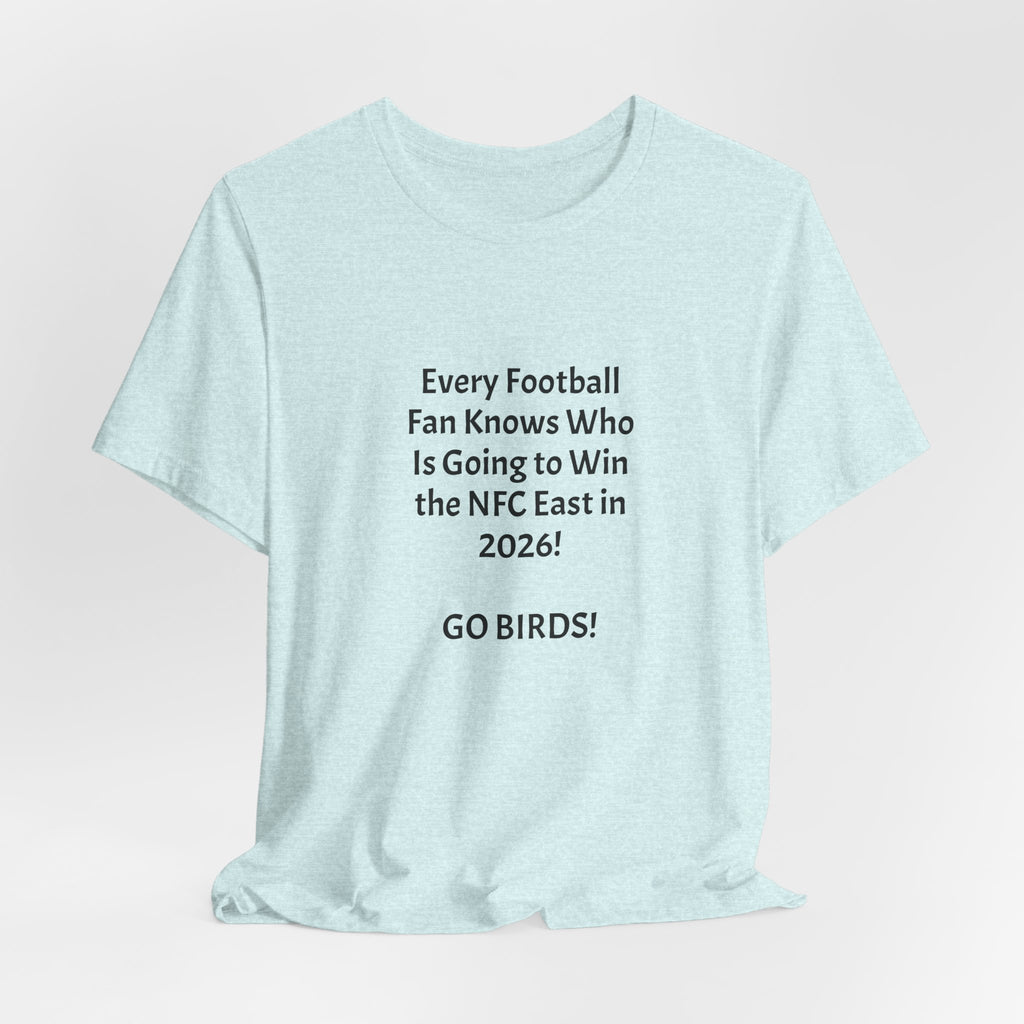 NFC East 2026 Champion Tee — "GO BIRDS!" Football Fan T-Shirt