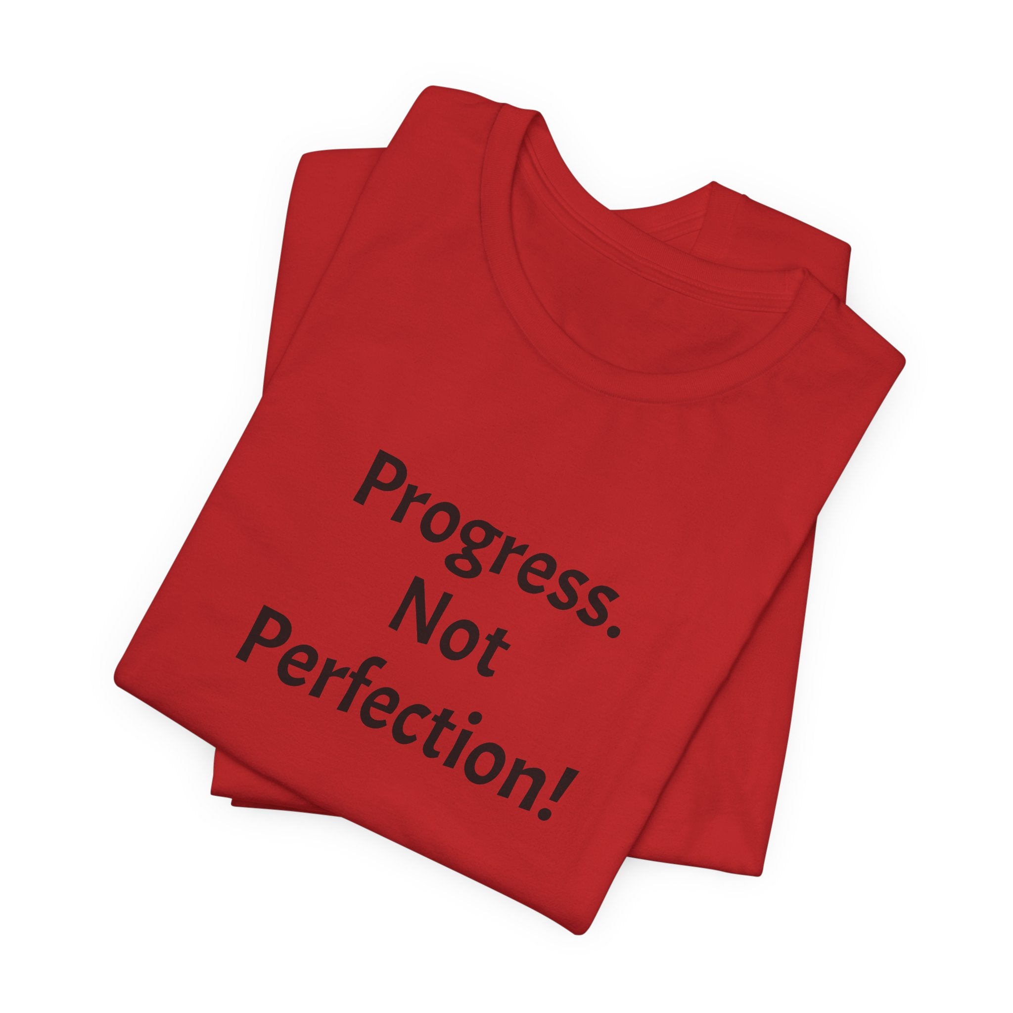 Progress. Not Perfection! Tee