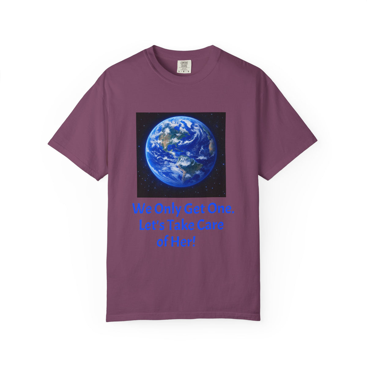 Earth Print T-Shirt — "We Only Get One!" Environmental Awareness Tee
