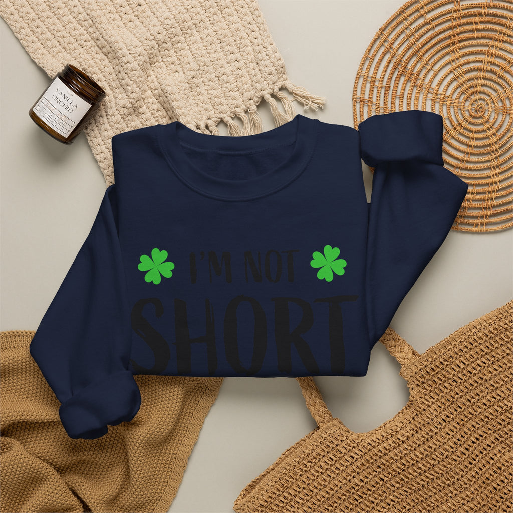 I'm Not Short I'm Leprechaun Size Sweatshirt — St. Patrick's Day Crewneck