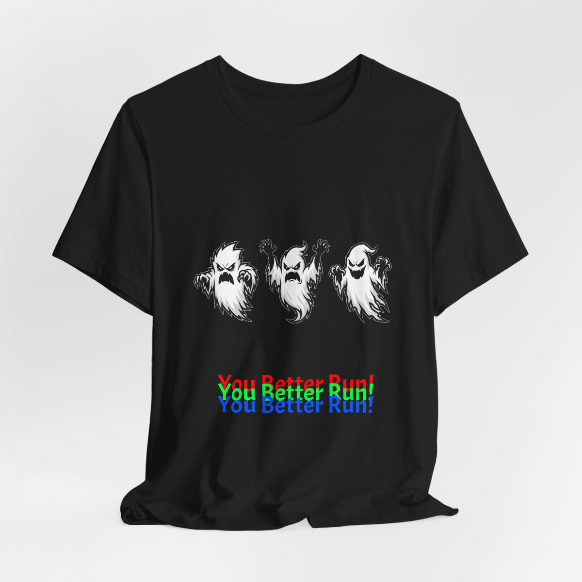 Ghost Trio Tee — "You Better Run!" Halloween Graphic T‑Shirt