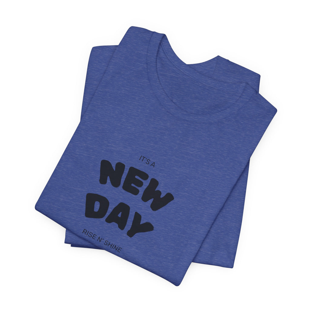 New Day Tee — "And I'm Still Alive" Inspirational Graphic T-Shirt