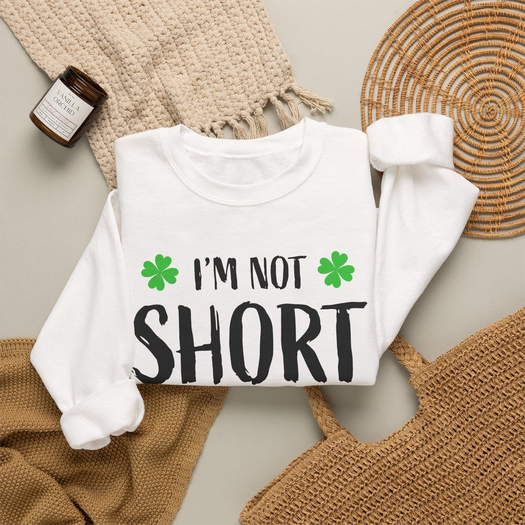 I'm Not Short I'm Leprechaun Size Sweatshirt — St. Patrick's Day Crewneck