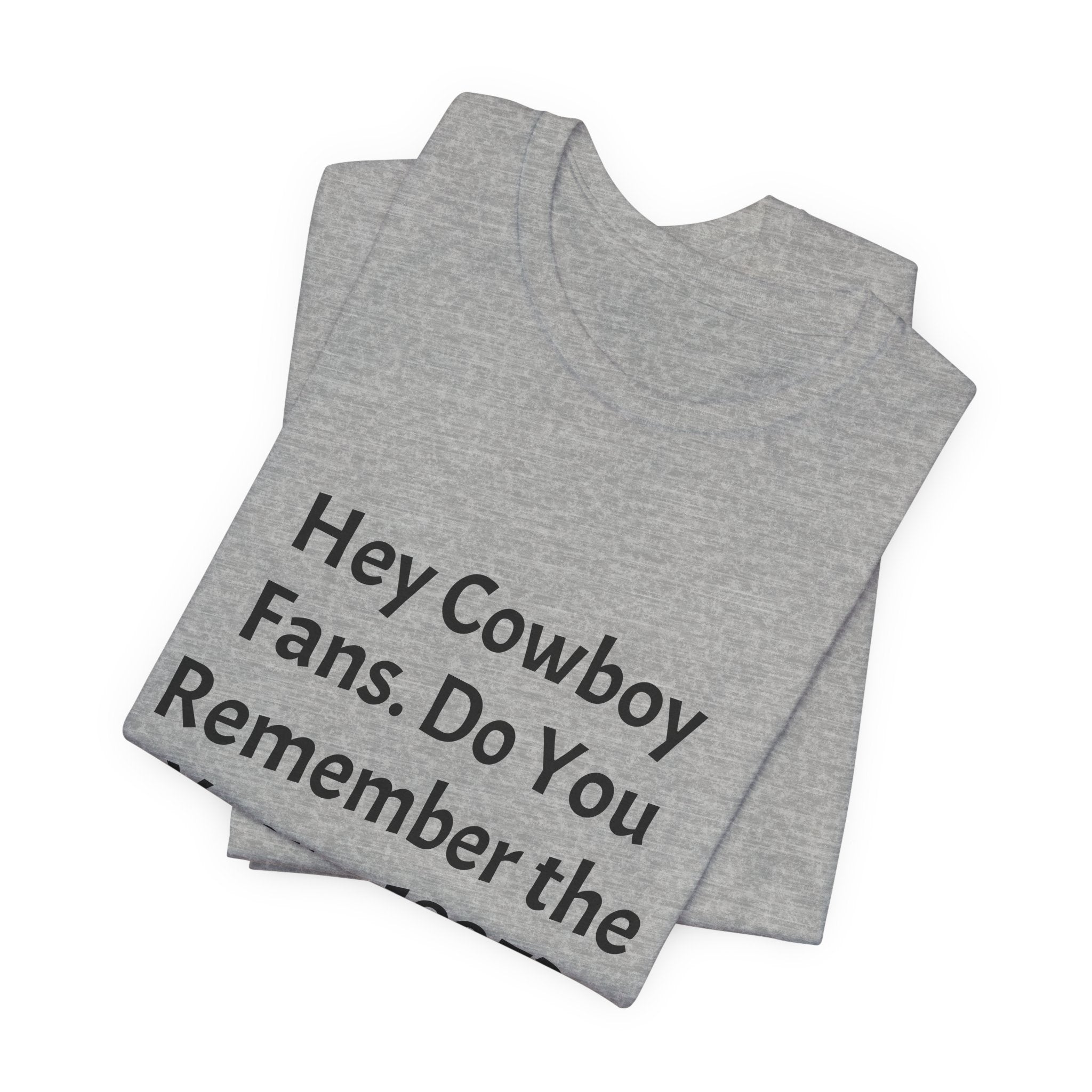 1995 Memory Tee — "Hey Cowboy Fans. Do You Remember the Year... 1995?"
