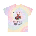 Tie-Dye Tee — "Promote Pork, Run Over a Chicken!!" Spiral Graphic T-Shirt