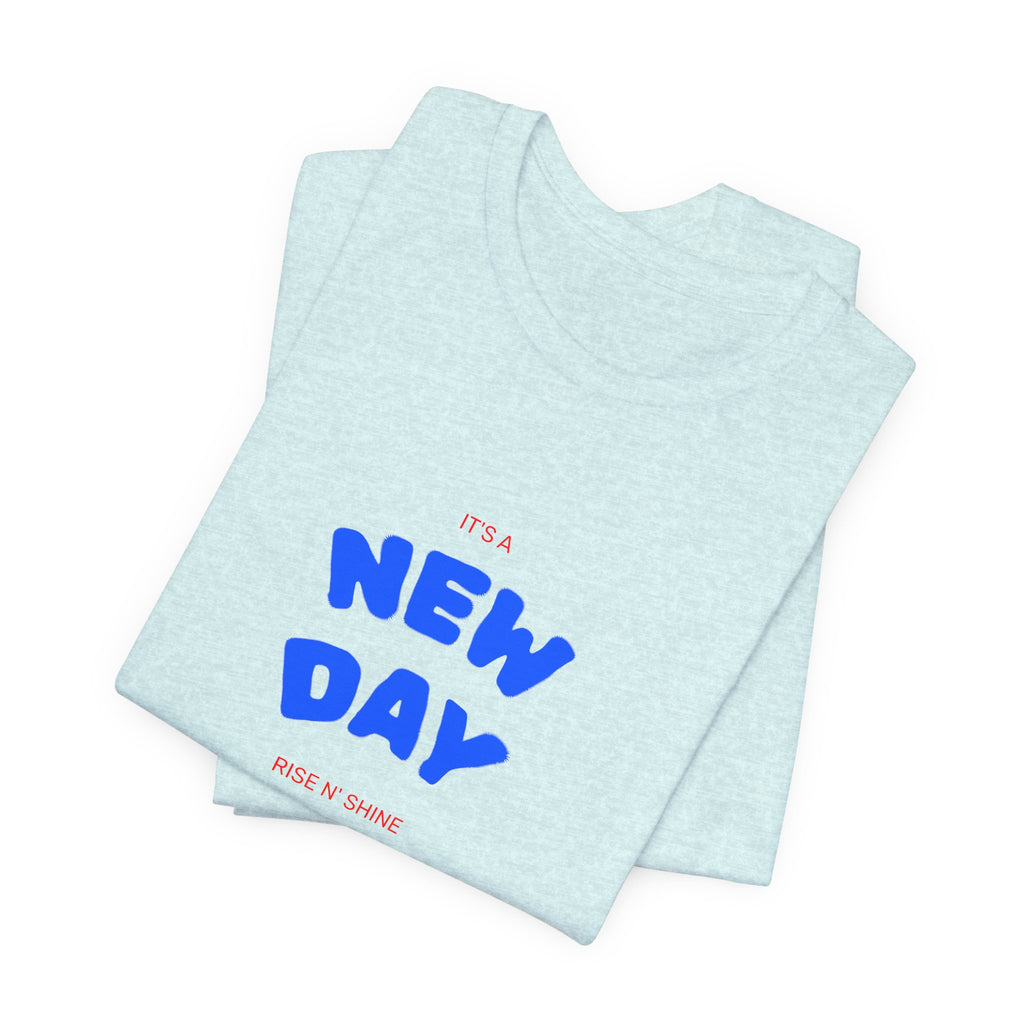 New Day Tee — "And I'm Still Alive" Inspirational Graphic T-Shirt