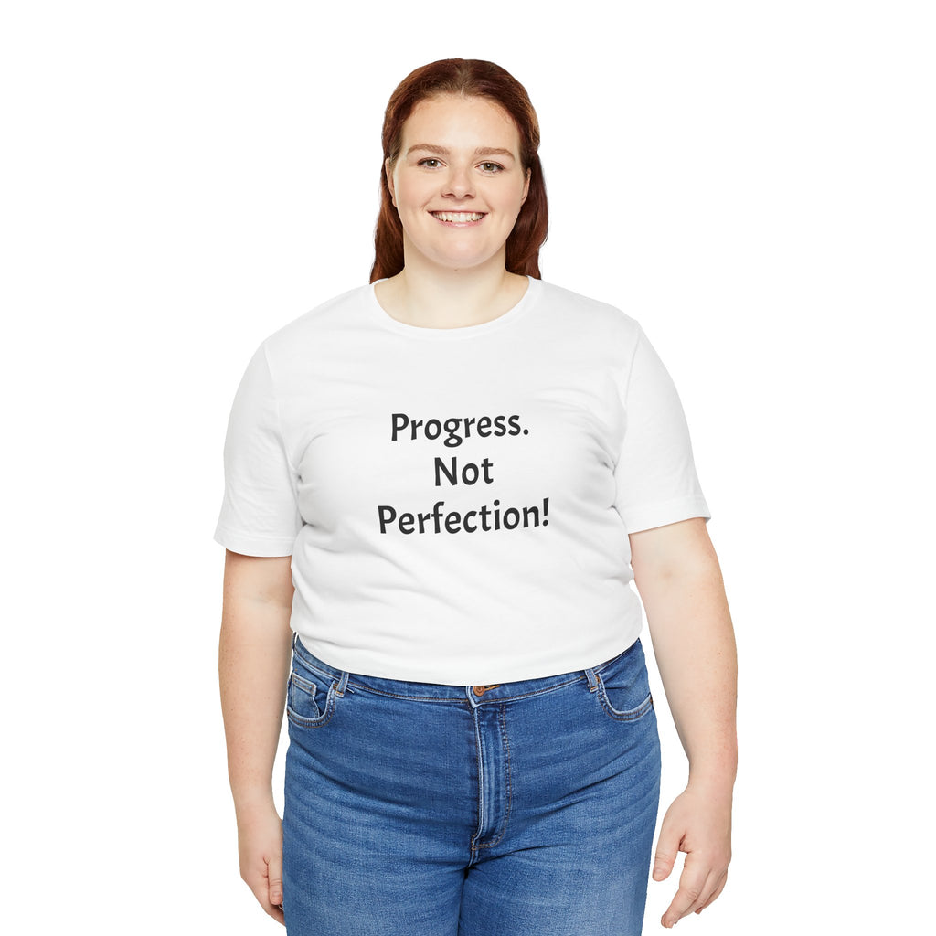 Progress. Not Perfection! Tee