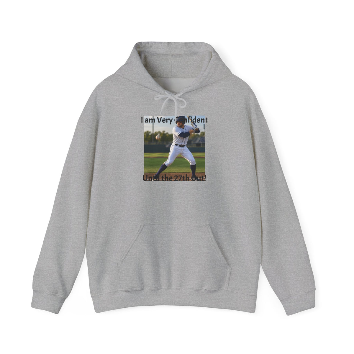 Baseball Pitcher Hoodie – "I am Very Confident" Team Baseball Sweatshirt