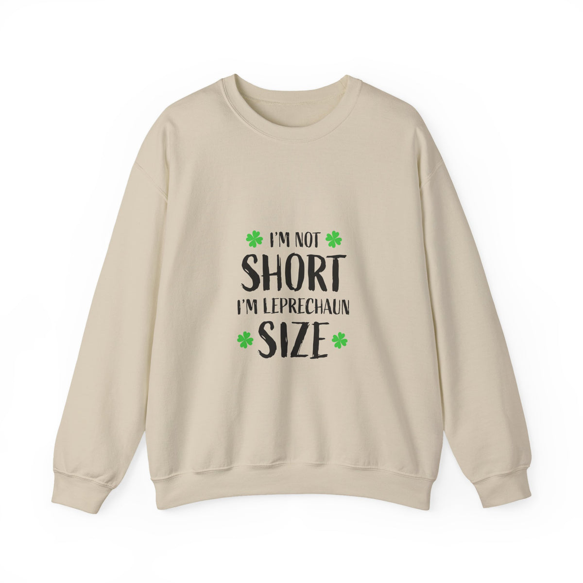 Leprechaun Size Sweatshirt – "I'm Not Short I'm Leprechaun Size" St. Patrick's Day Crewneck