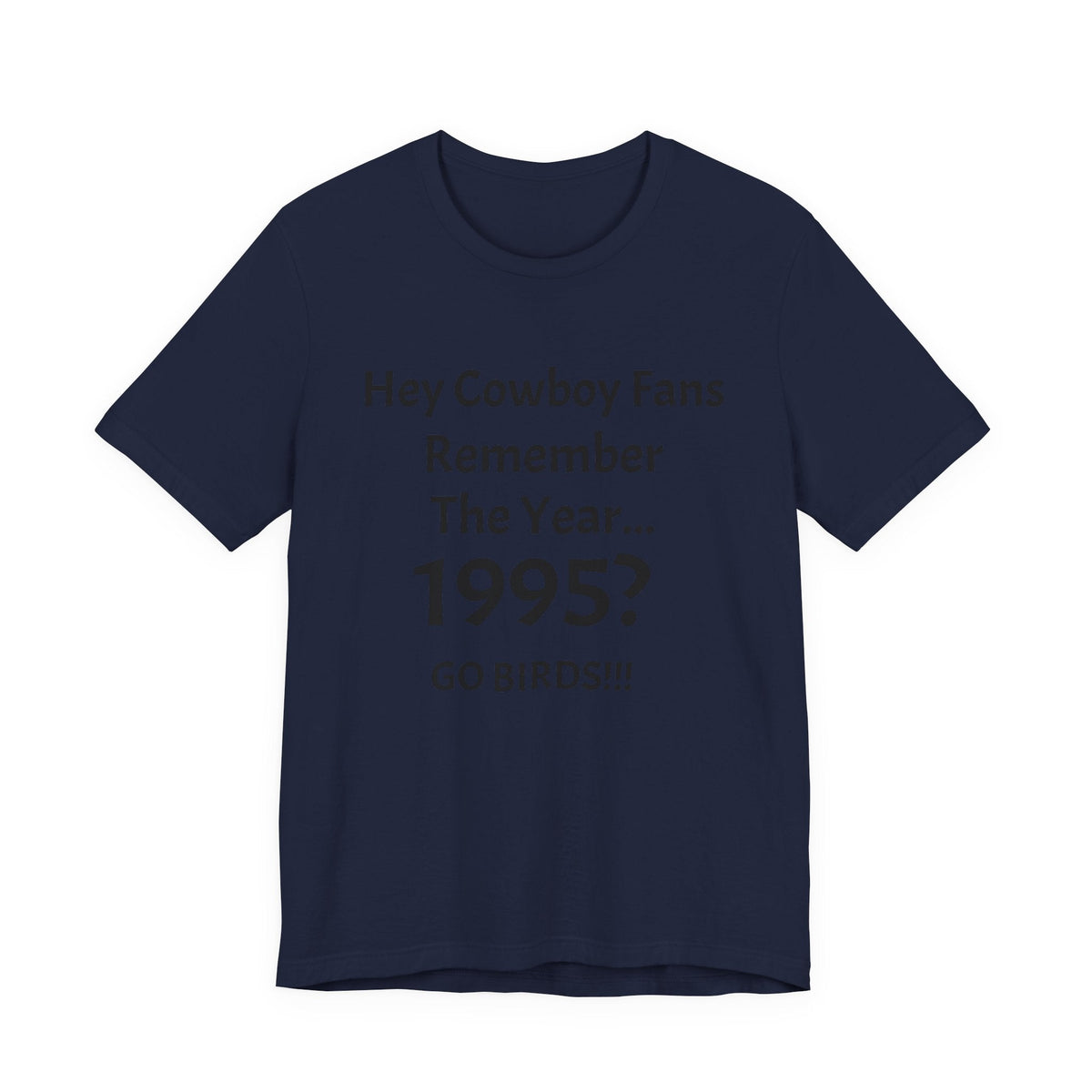 1995? Go Birds! T-Shirt — Funny Rivalry Football Tee