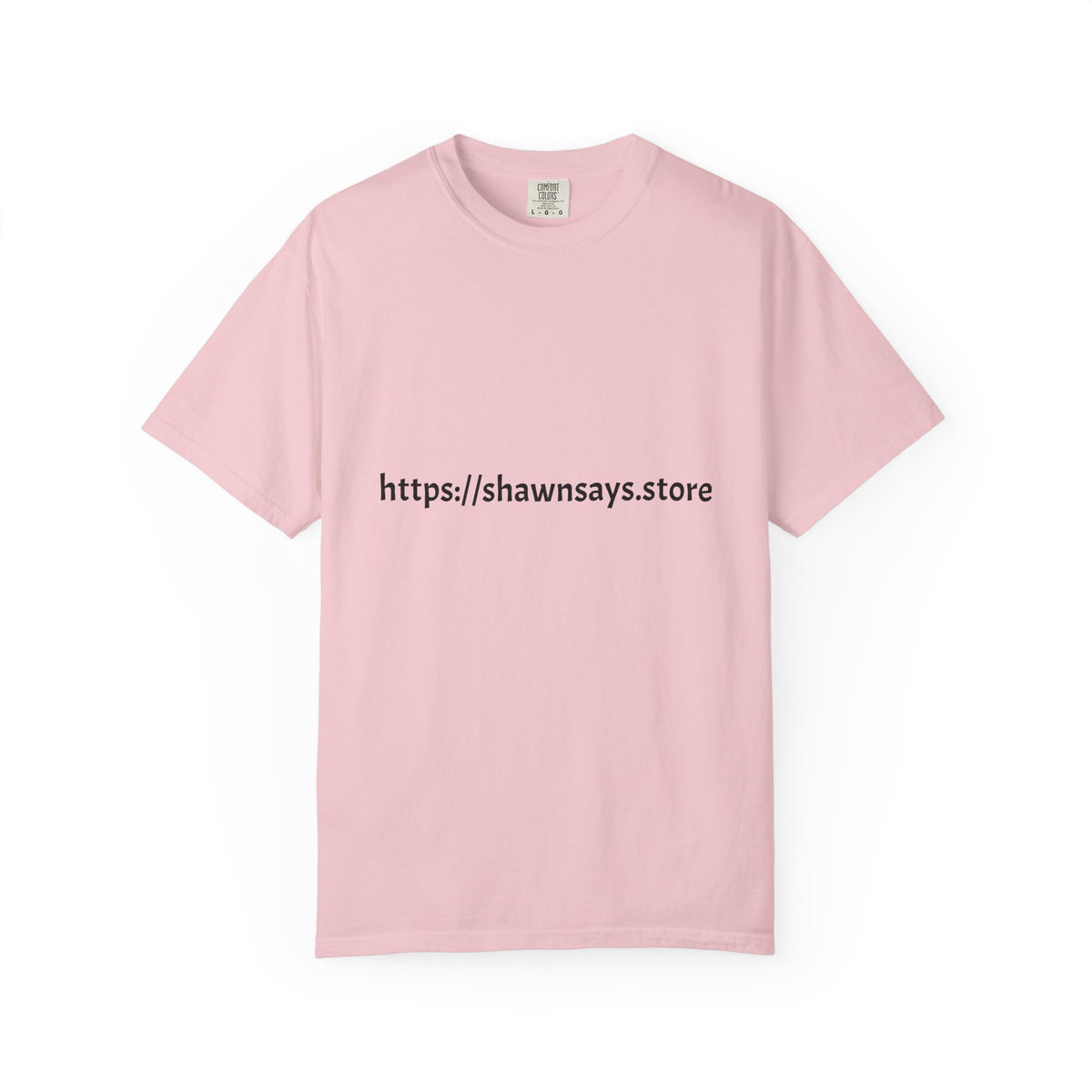 Shawn Says Store Website Text T-Shirt