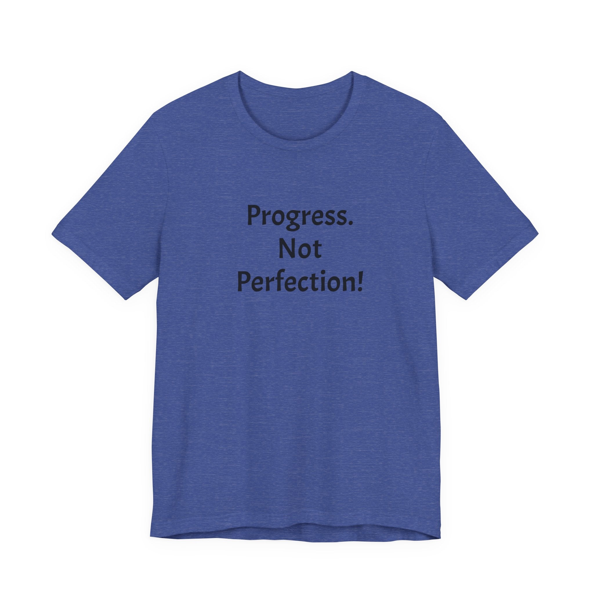 Progress. Not Perfection! Tee