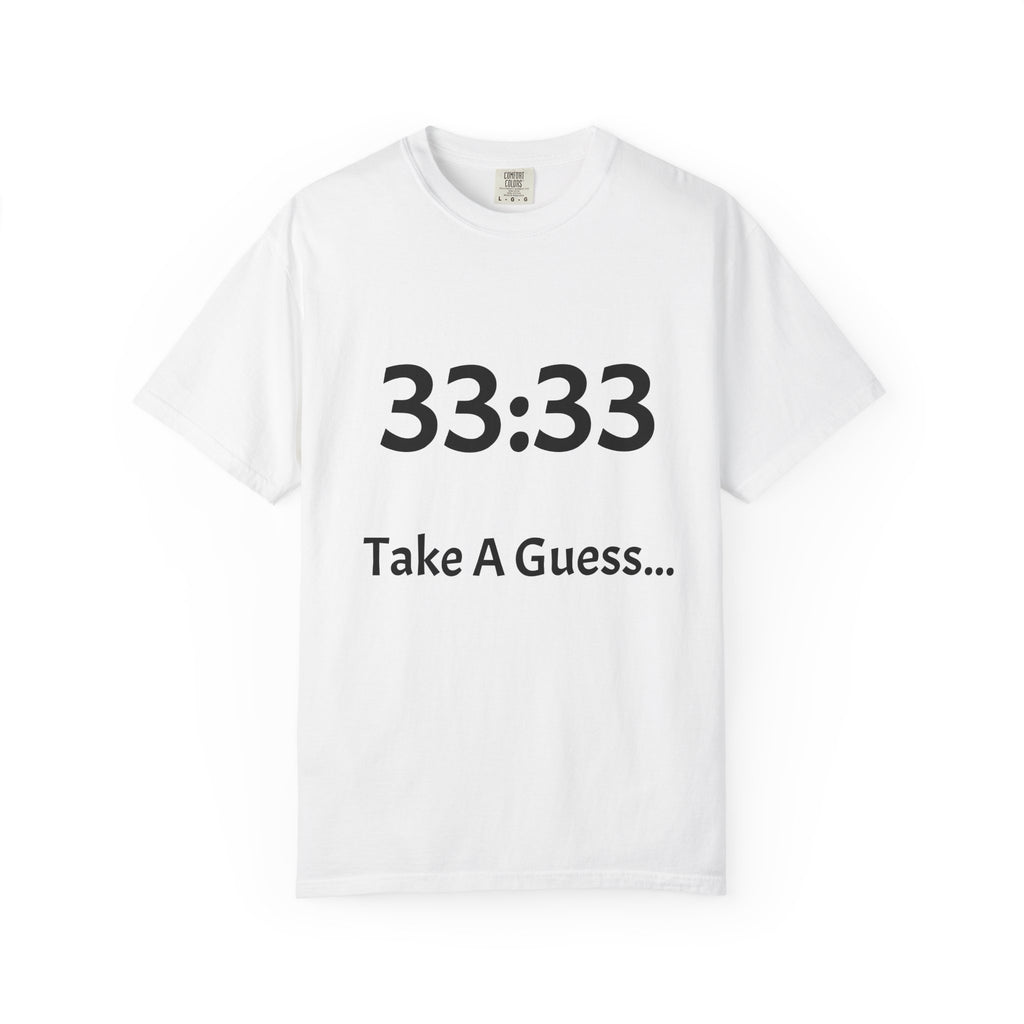 33:33 Take A Guess T‑Shirt