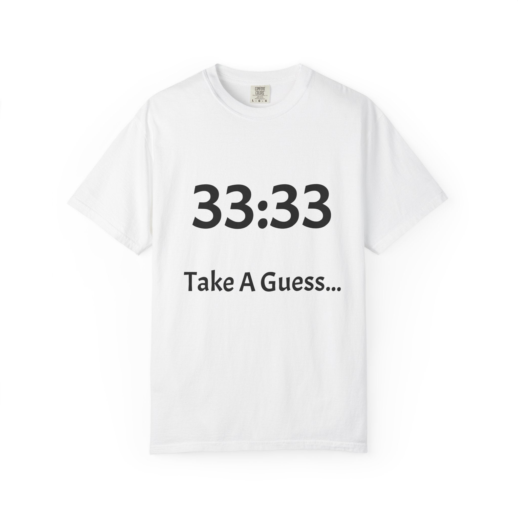 33:33 Take A Guess T‑Shirt