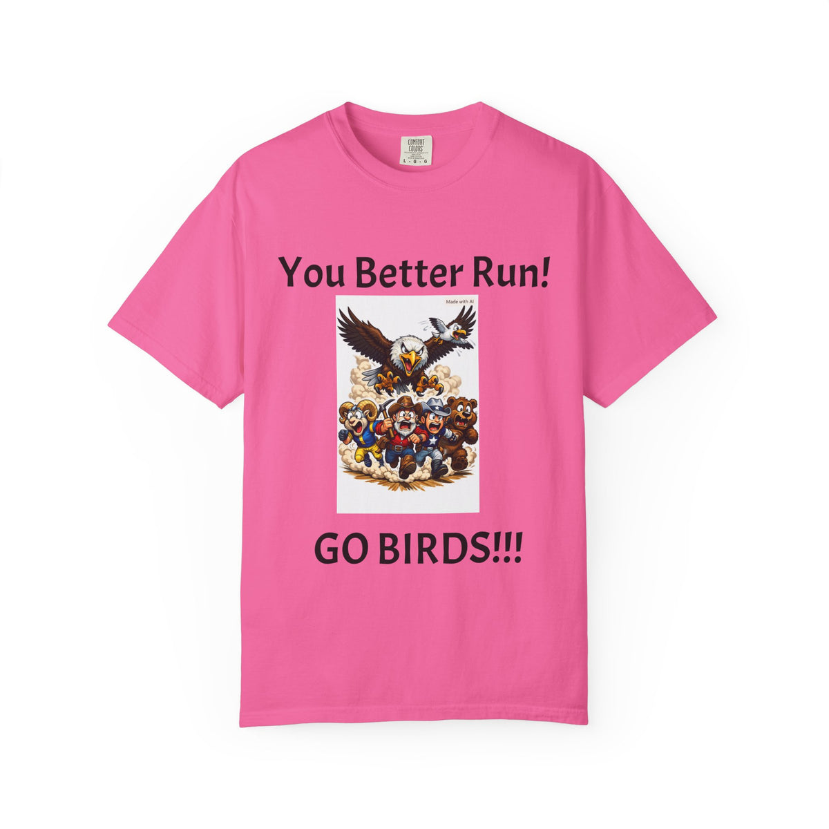 You Better Run! Go Birds!!! T-Shirt
