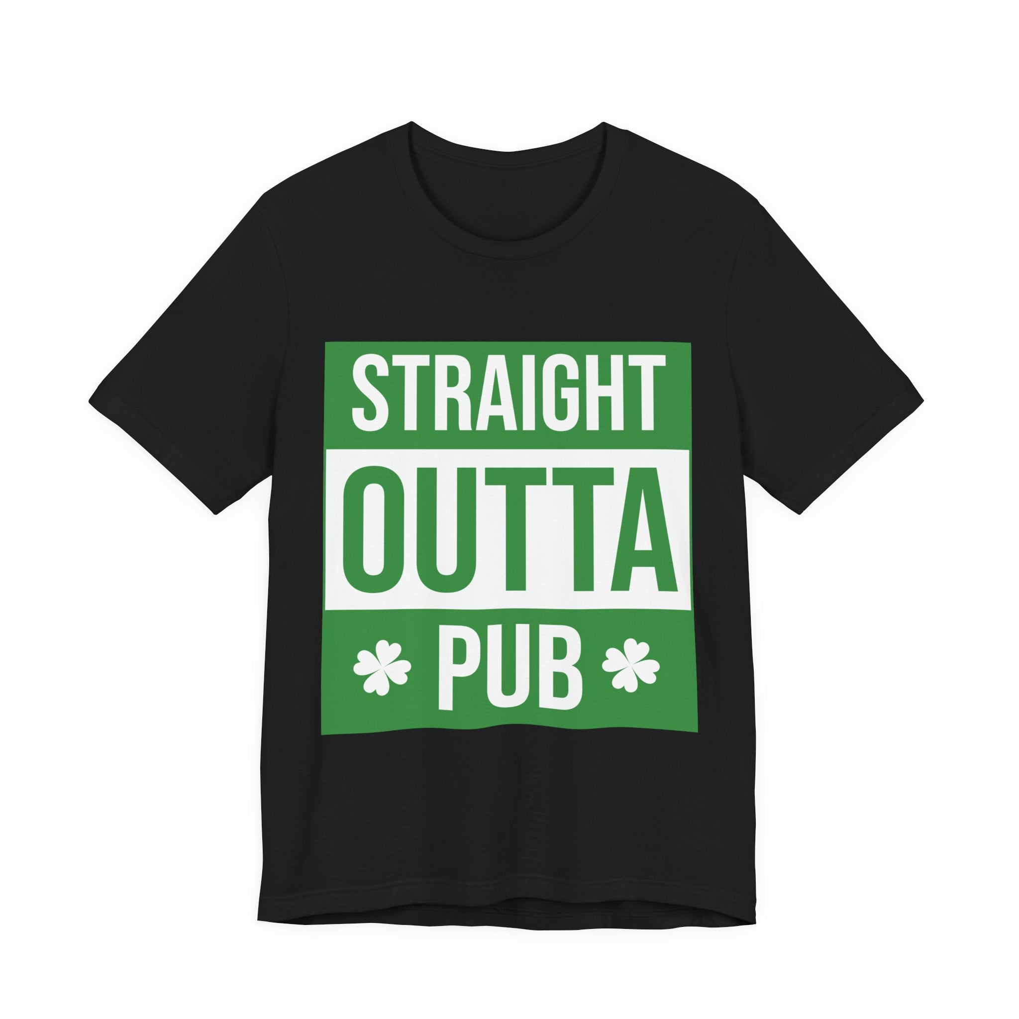 Straight Outta Pub T-Shirt — St. Patrick’s Day Shamrock Pub Crawl Tee