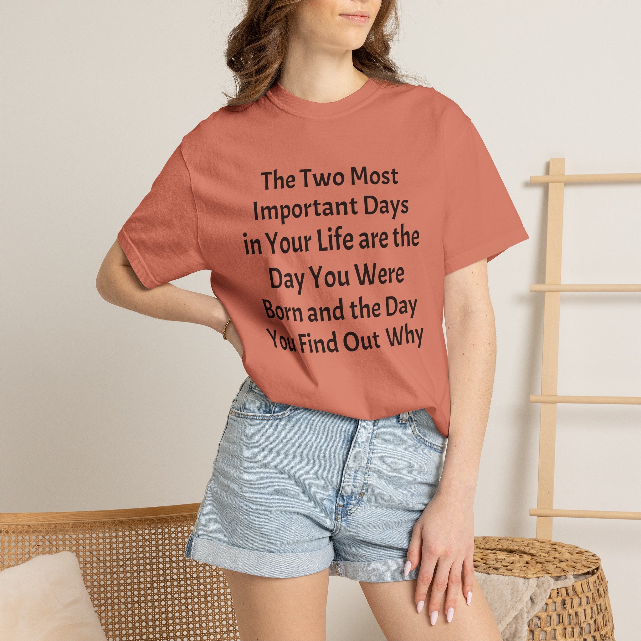 T-Shirt — "The Two Most Important Days" Inspirational Quote Tee