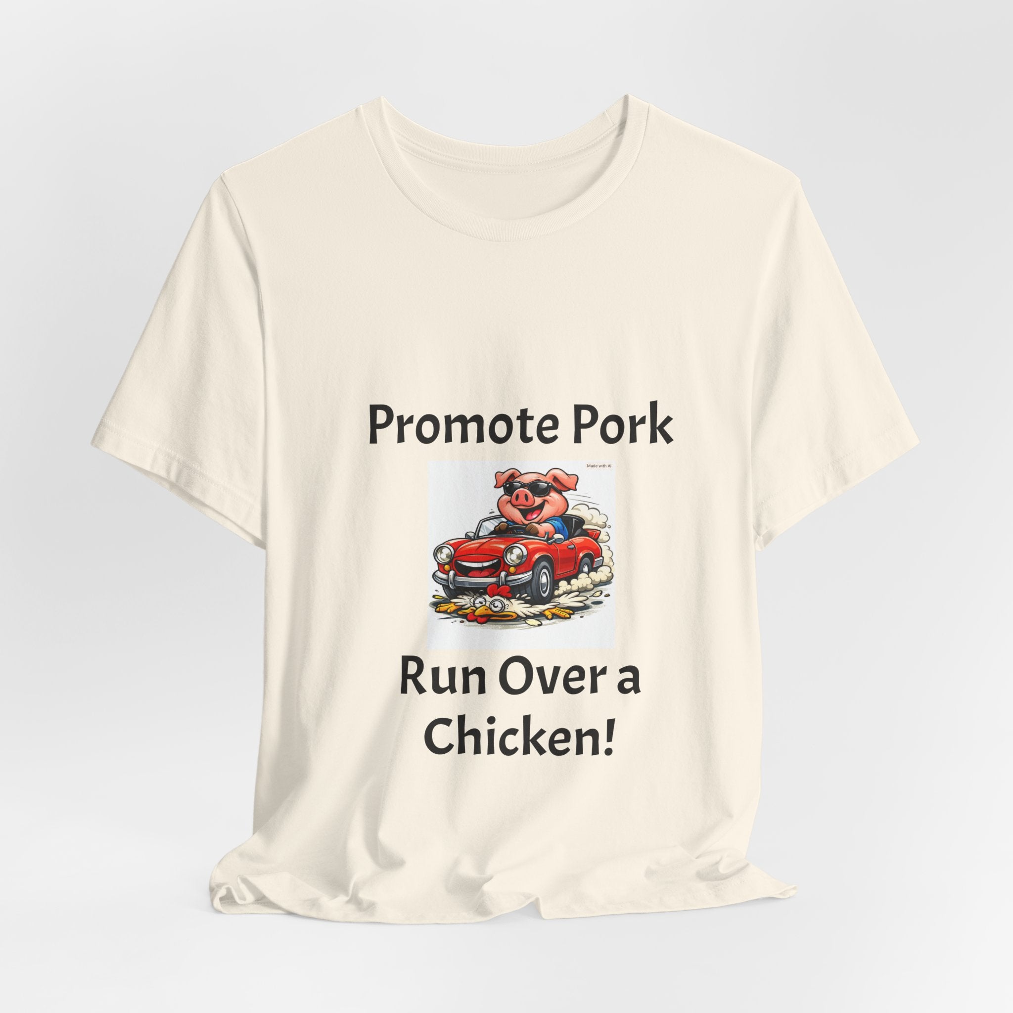 T-Shirt — "Promote Pork Run Over a Chicken!" Vintage Cartoon Pig Graphic Tee