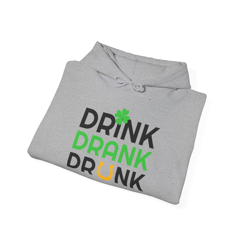 St. Patrick's Day Hoodie - "Drink Drank Drunk" Shamrock Party Sweatshirt