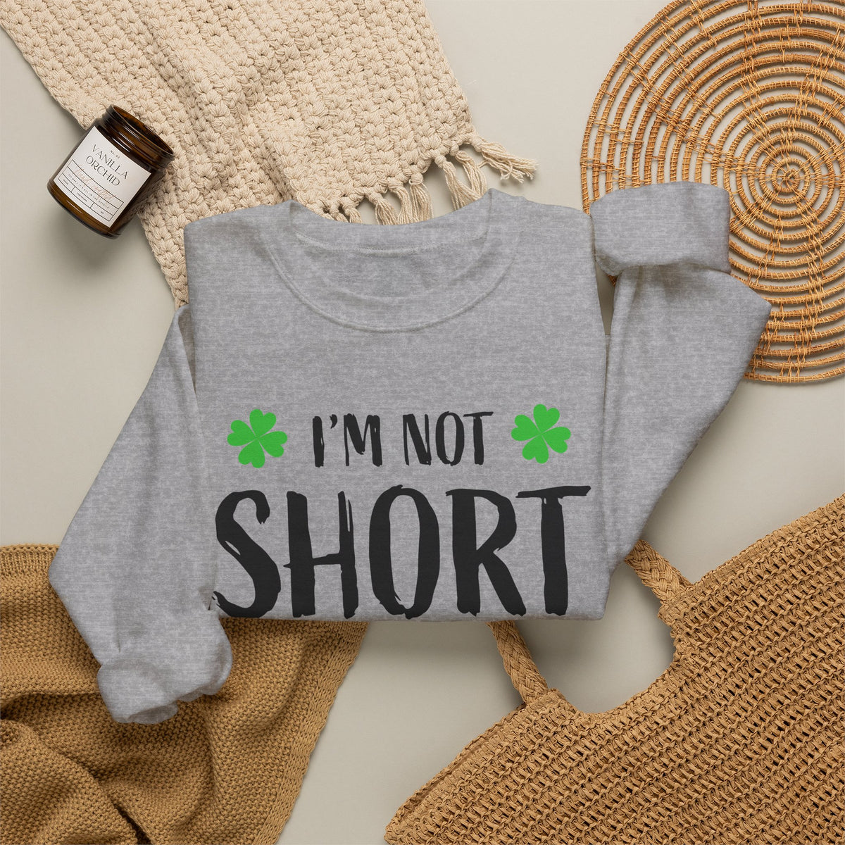 I'm Not Short I'm Leprechaun Size Sweatshirt — St. Patrick's Day Crewneck