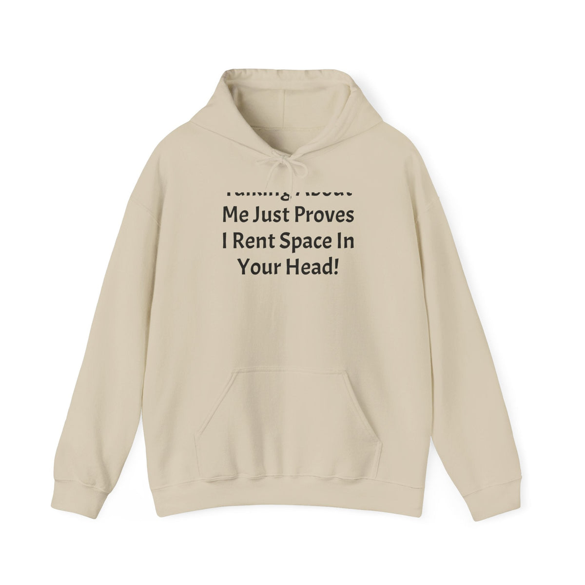 Funny Quote Hoodie — "Me Just Proves I Rent Space In Your Head" Casual Pullover