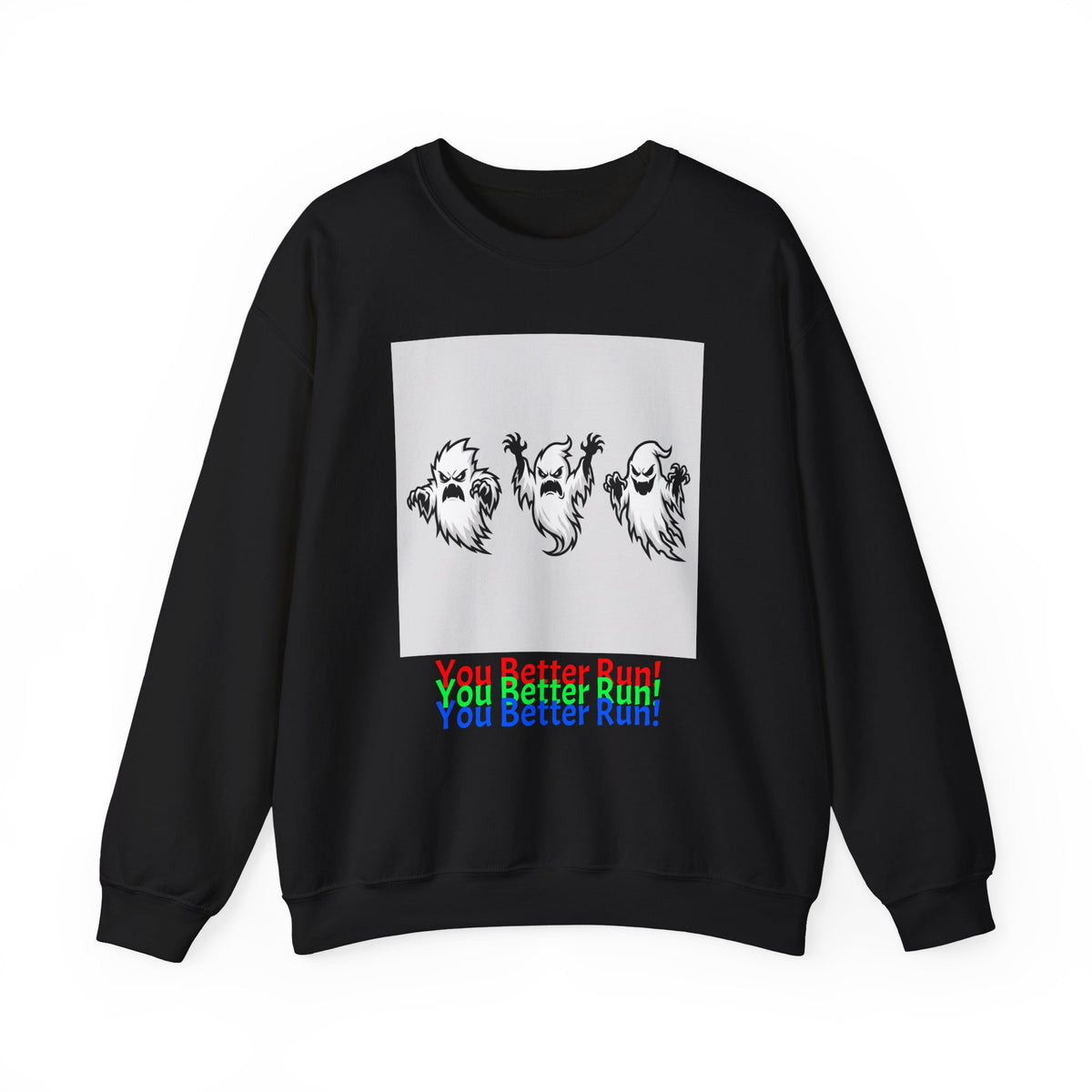 Ghost Trio Crewneck Sweatshirt — "You Better Run!" Halloween Graphic