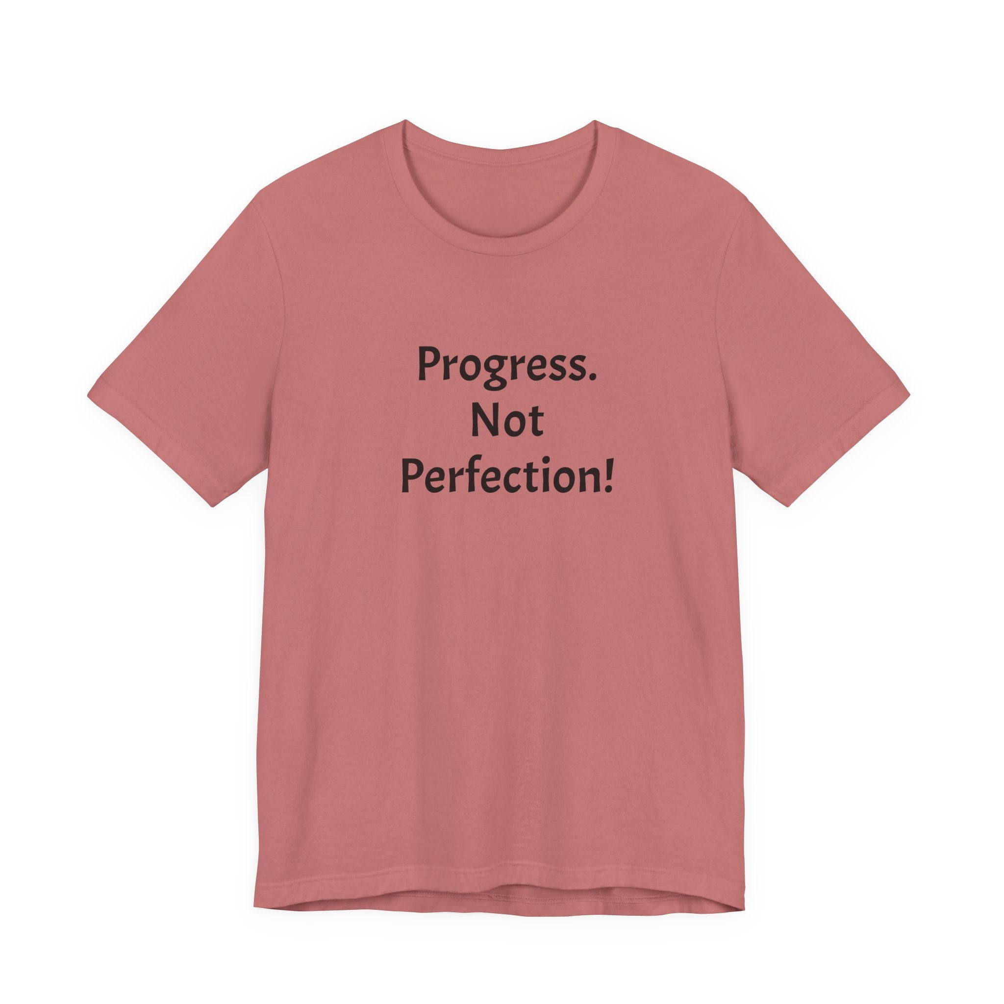 Progress. Not Perfection! Tee