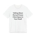 Hoodie — Talking About Me Just Proves I Rent Space In Your Head