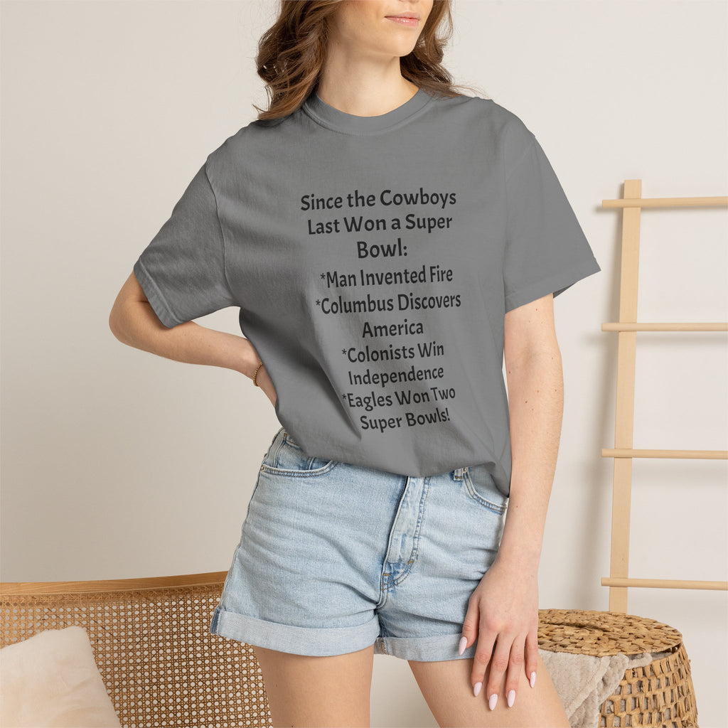 Since the Cowboys Last Won a Super Bowl T-Shirt — Funny Sports History Tee