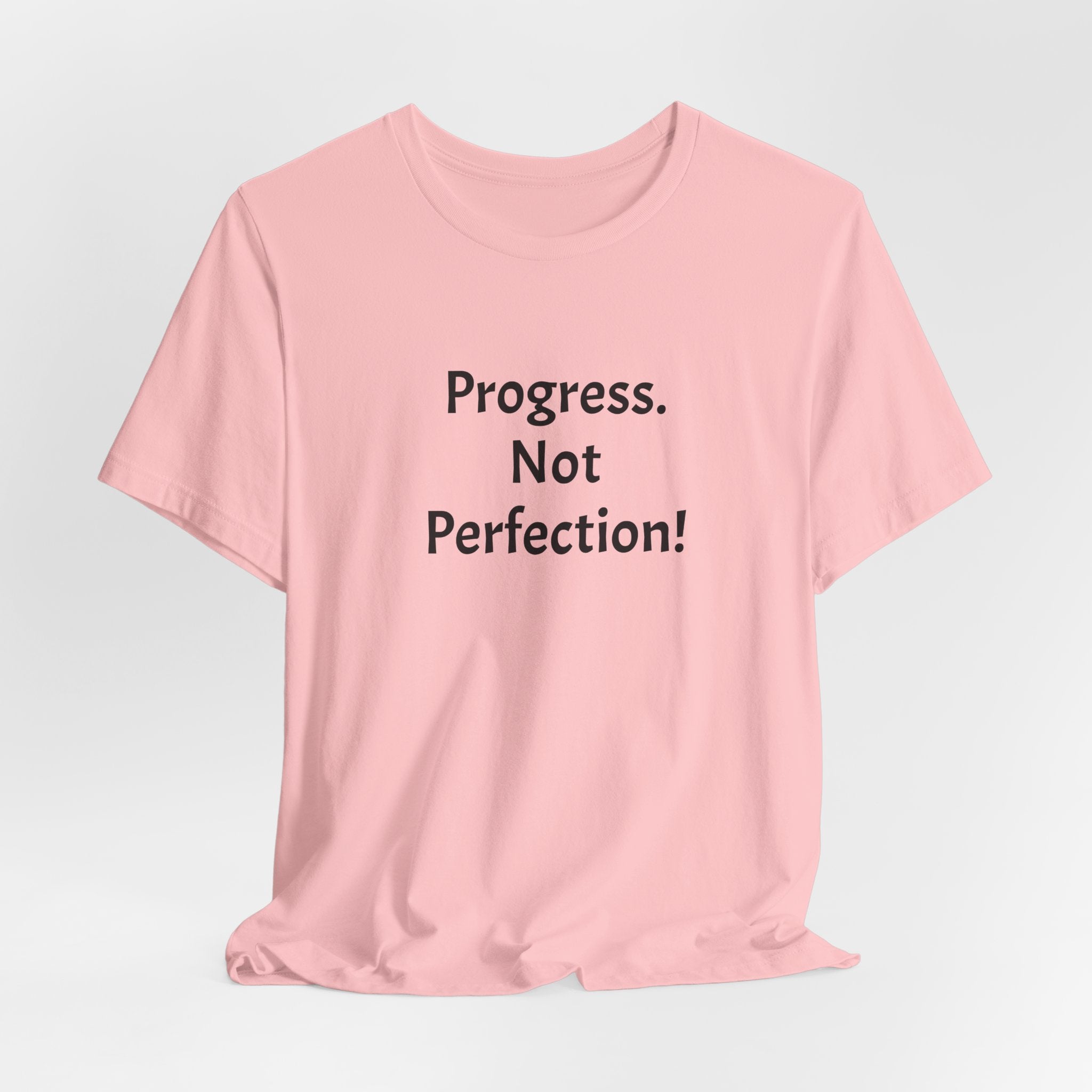 Progress. Not Perfection! Tee