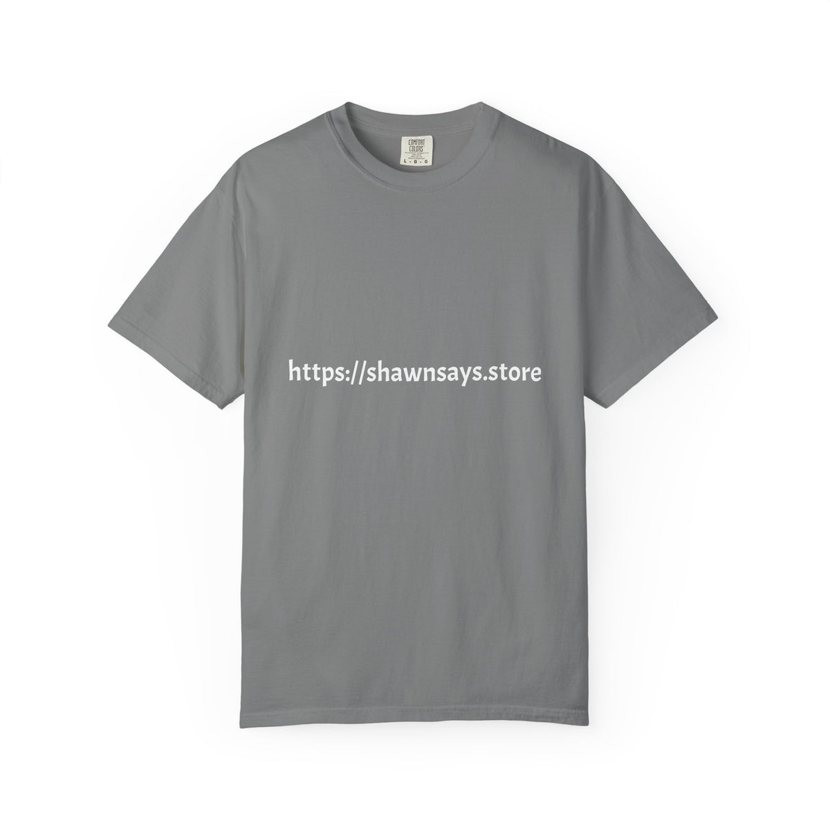 Shawn Says Store Website Text T-Shirt