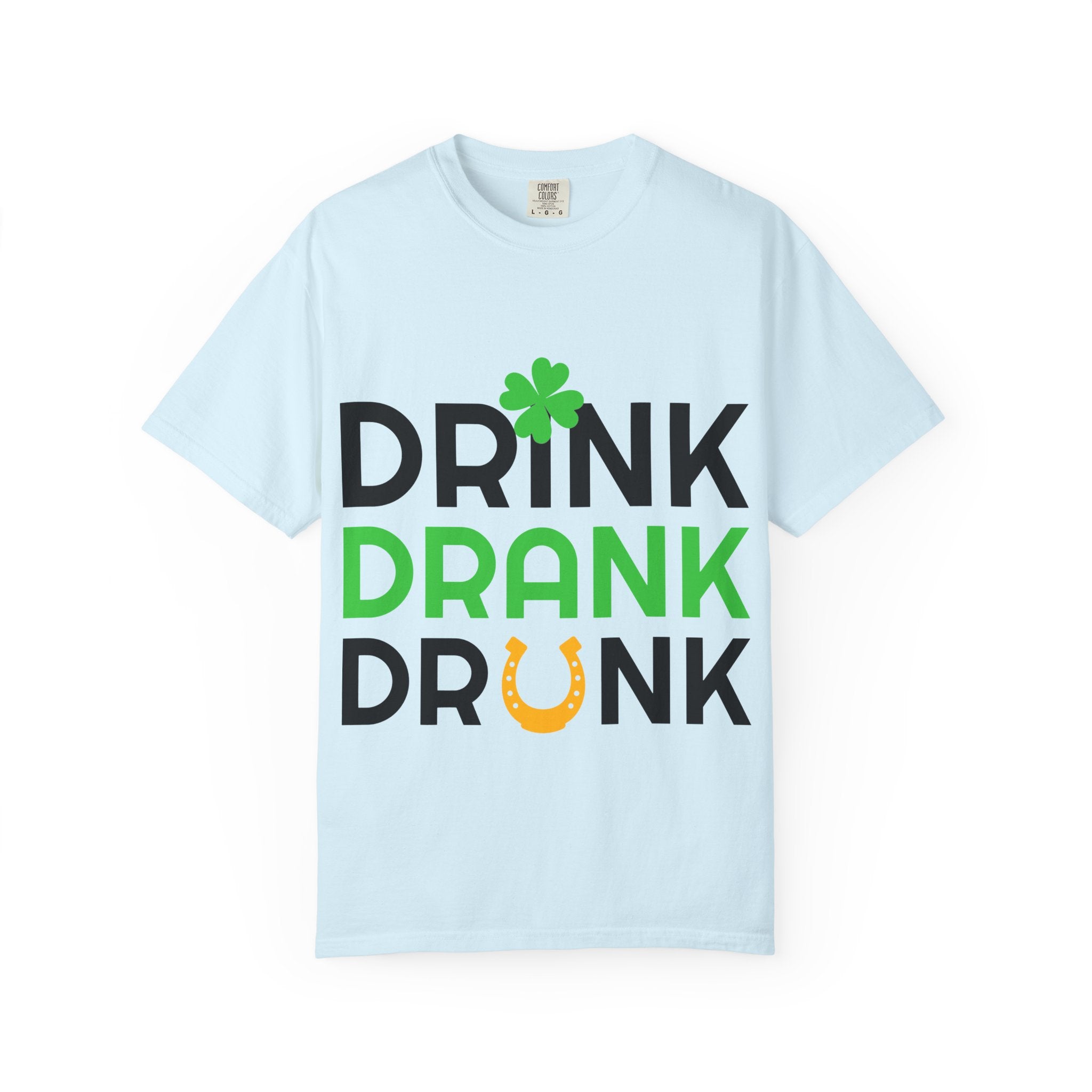 Drink Drank Drunk St. Patrick's Day T-Shirt