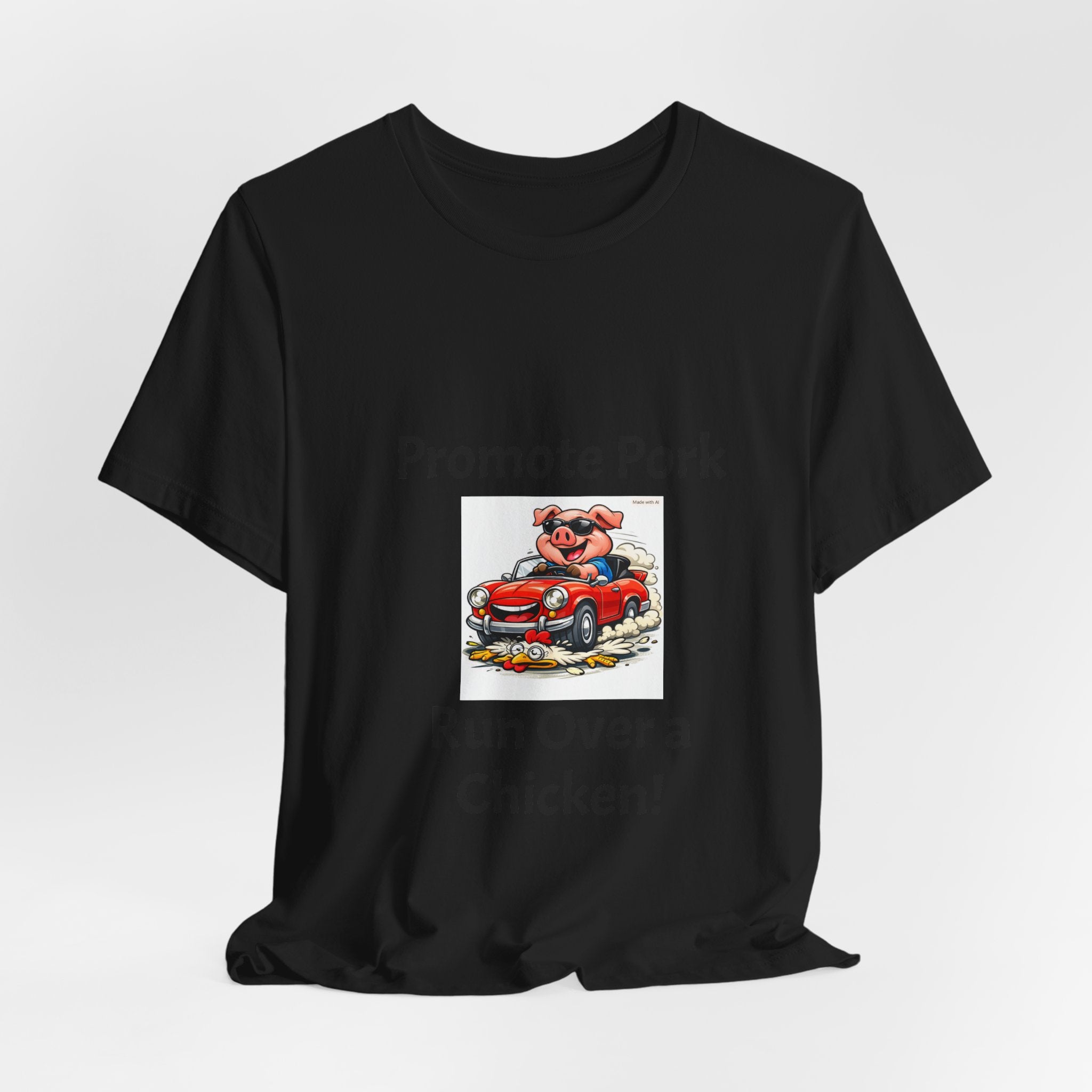 T-Shirt — "Promote Pork Run Over a Chicken!" Vintage Cartoon Pig Graphic Tee