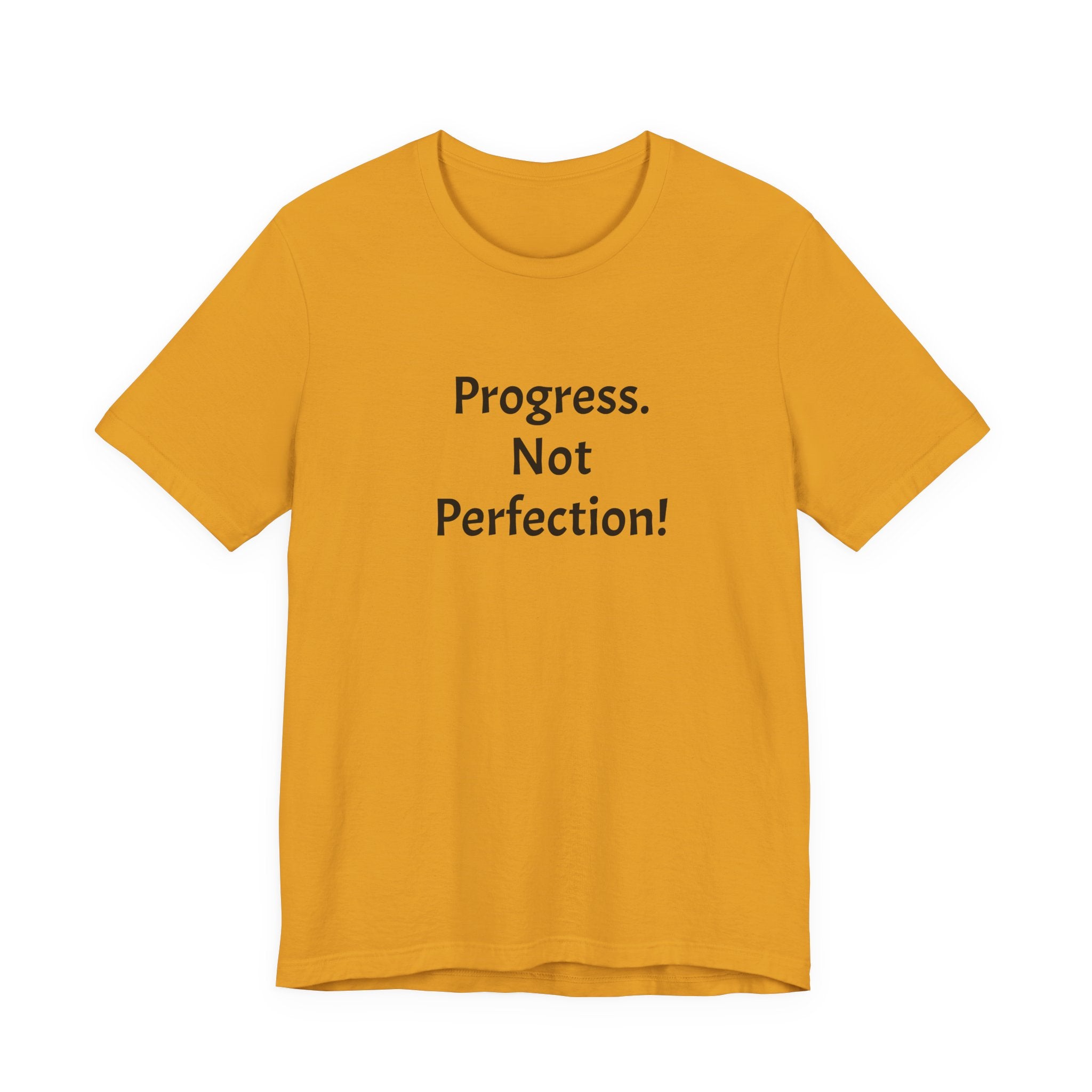 Progress. Not Perfection! Tee