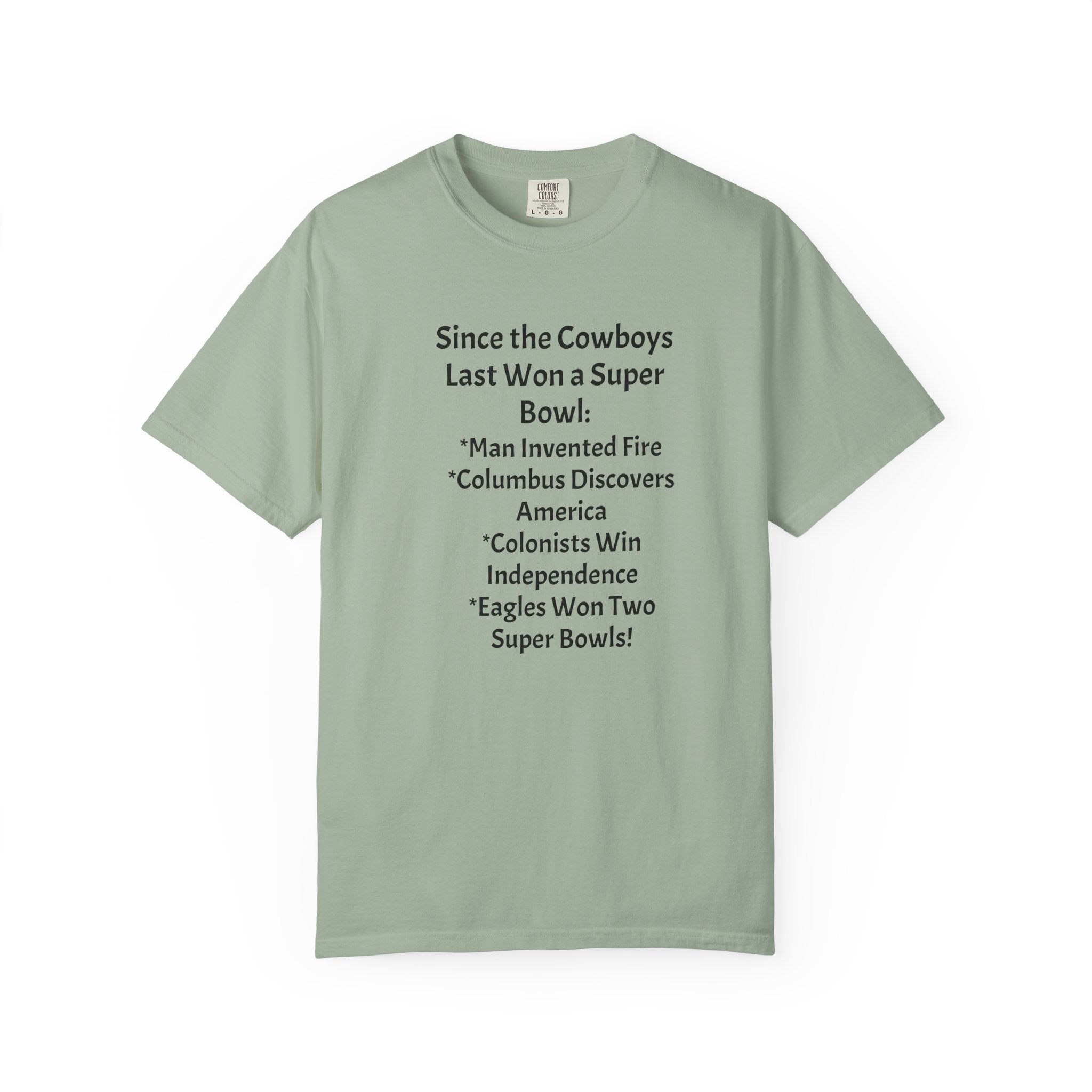Since the Cowboys Last Won a Super Bowl T-Shirt — Funny Sports History Tee
