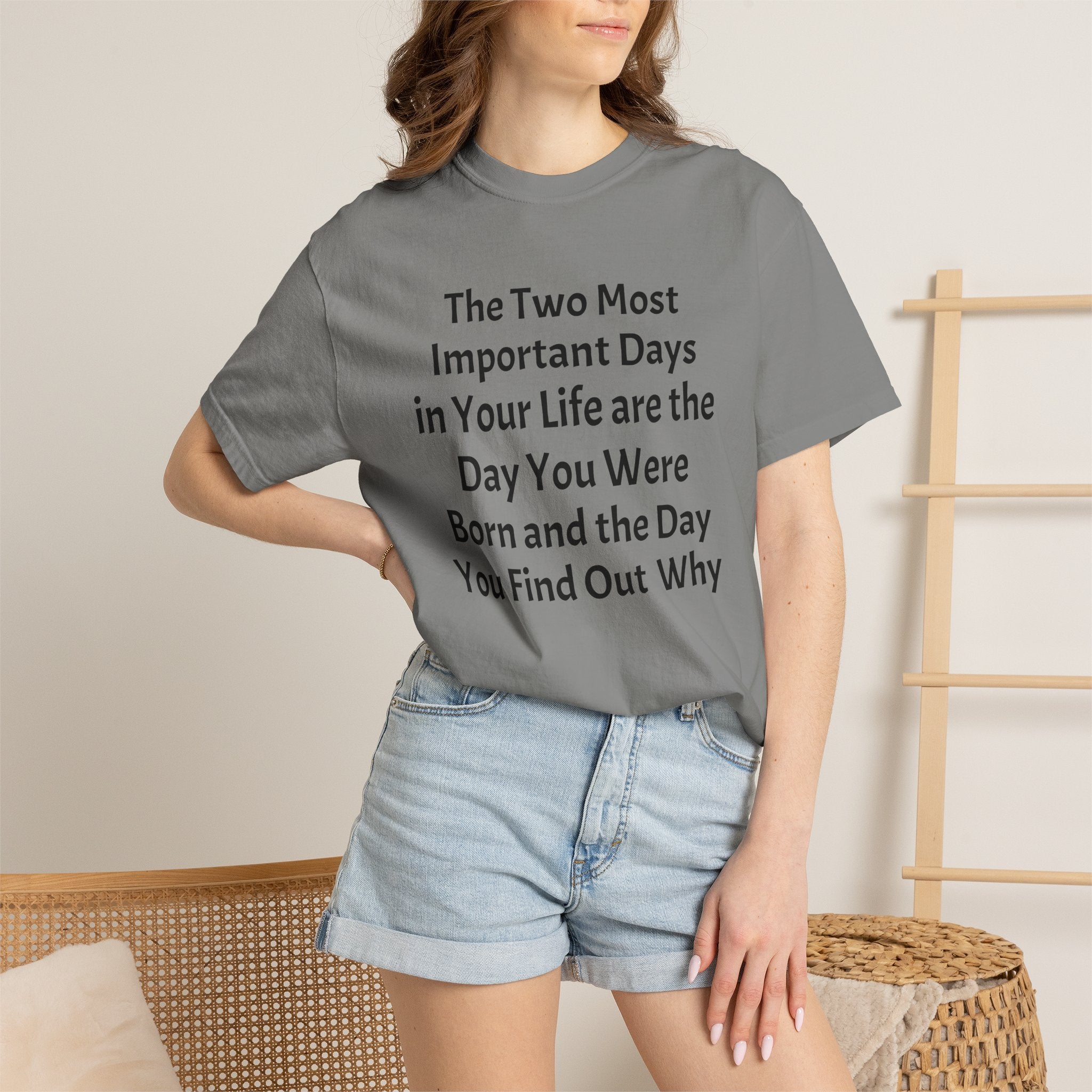 T-Shirt — "The Two Most Important Days" Inspirational Quote Tee
