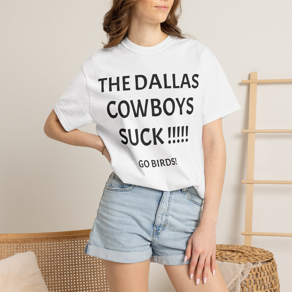 Anti Cowboys Football T-Shirt — "The Dallas Cowboys Suck!!!!! Go Birds!" Fan Tee