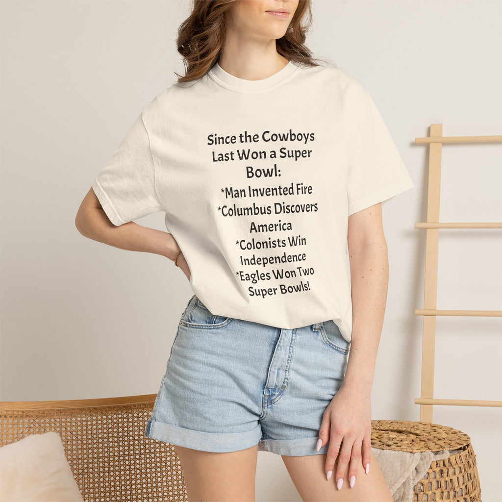 Since the Cowboys Last Won a Super Bowl T-Shirt — Funny Sports History Tee