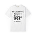 1995? Go Birds!!! T‑Shirt — Funny Rival Fans Football Tee