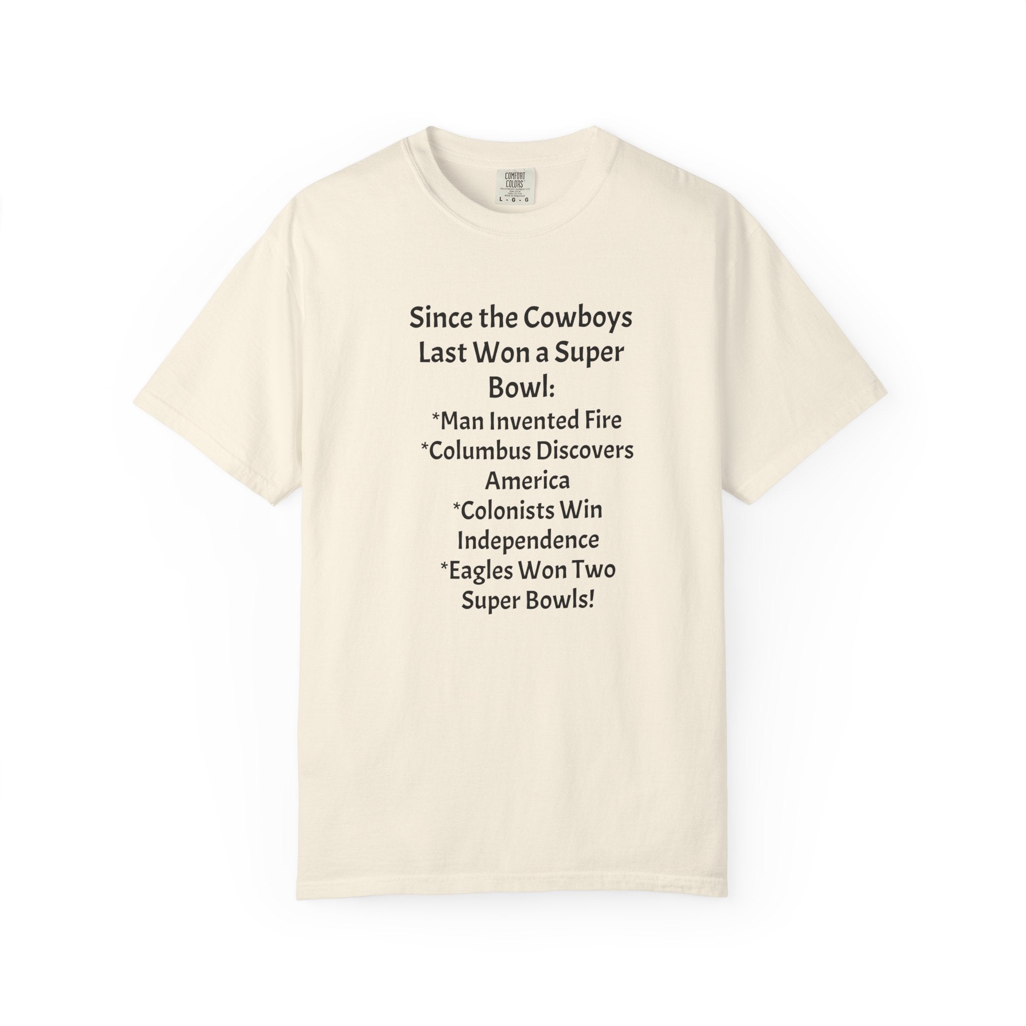 Since the Cowboys Last Won a Super Bowl T-Shirt — Funny Sports History Tee