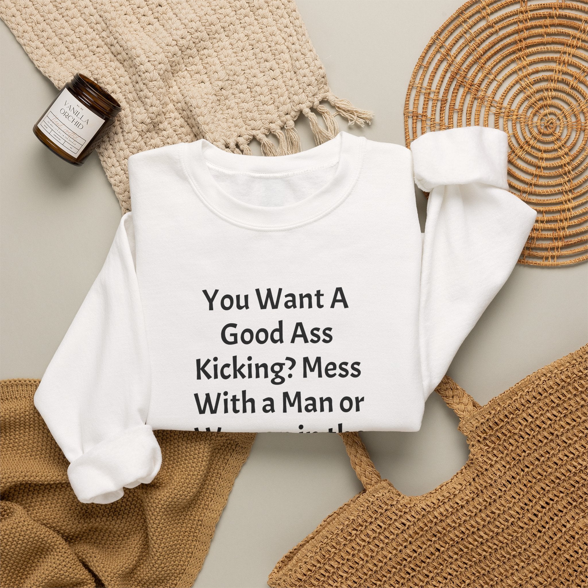 Military Pride Crewneck Sweatshirt — "You Want A Good Ass Kicking?..." Statement Pullover