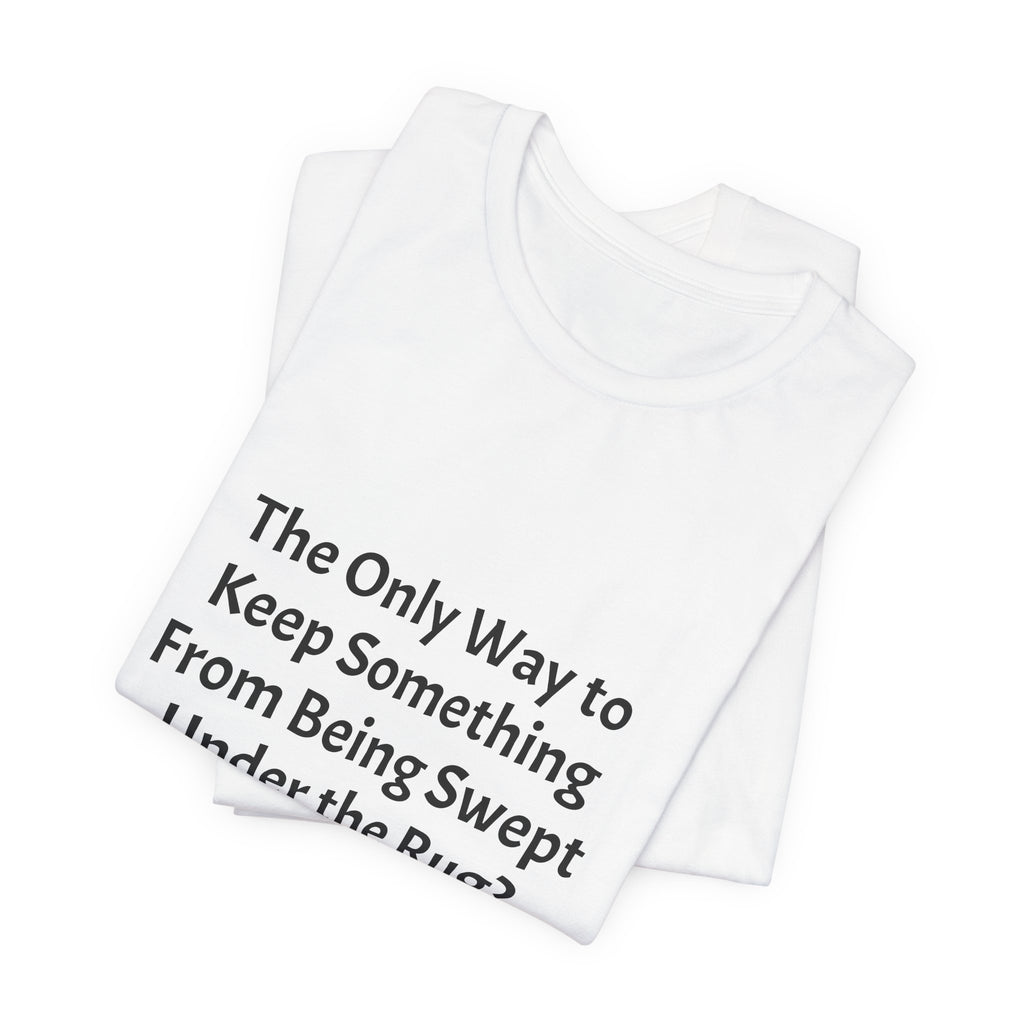 Short Sleeve Tee — “Shine Some Light On It!” Inspirational Quote T‑Shirt