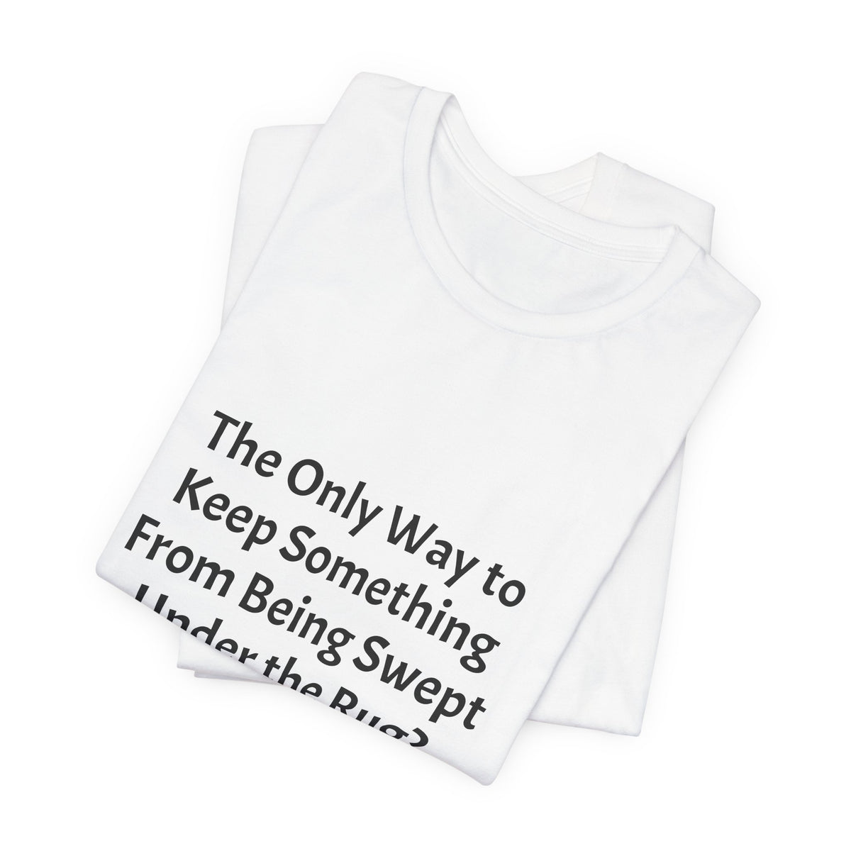 Short Sleeve Tee — “Shine Some Light On It!” Inspirational Quote T‑Shirt
