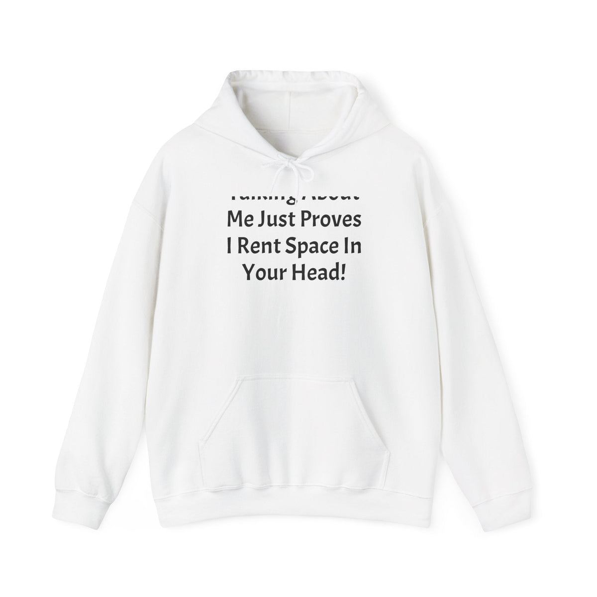 Funny Quote Hoodie — "Me Just Proves I Rent Space In Your Head" Casual Pullover