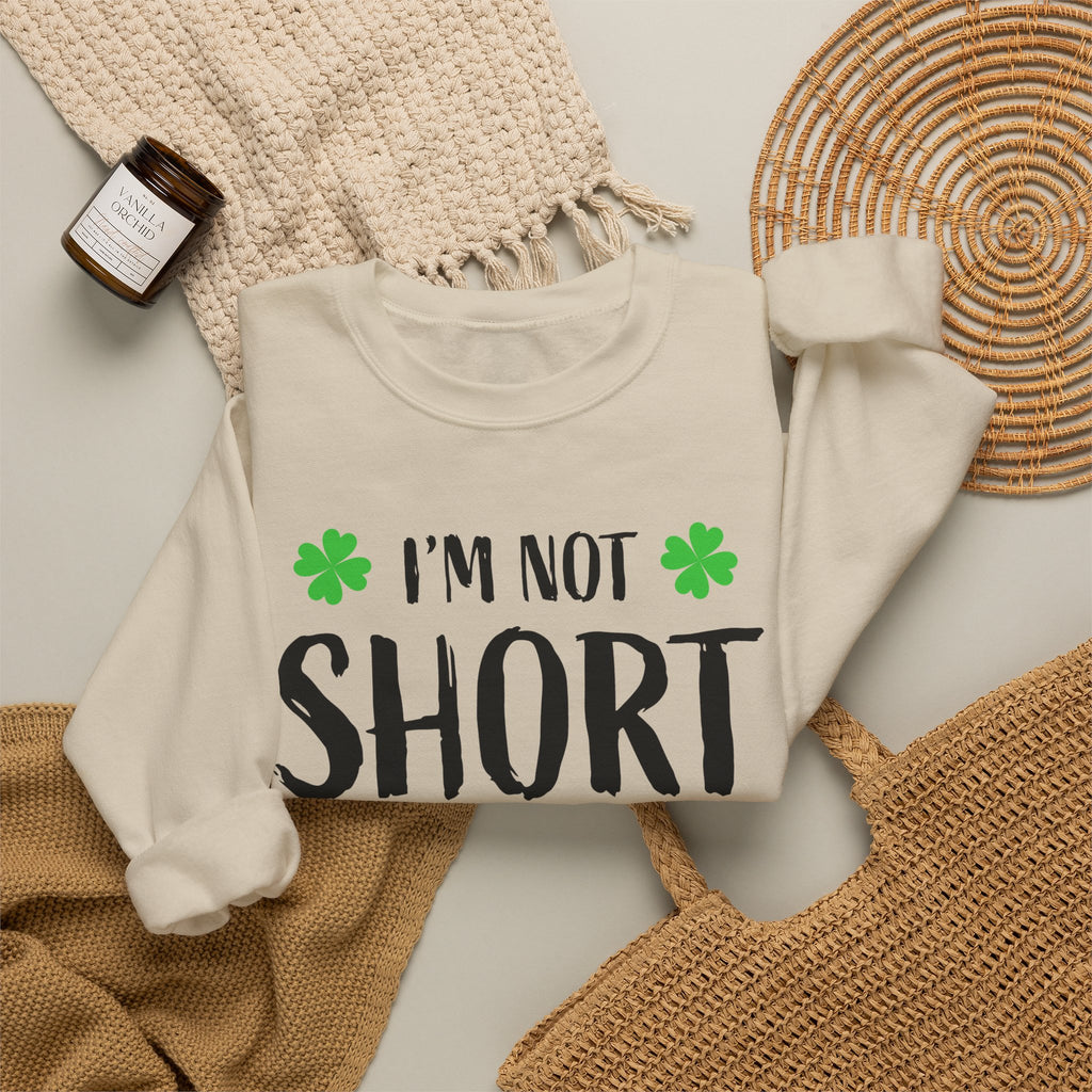I'm Not Short I'm Leprechaun Size Sweatshirt — St. Patrick's Day Crewneck