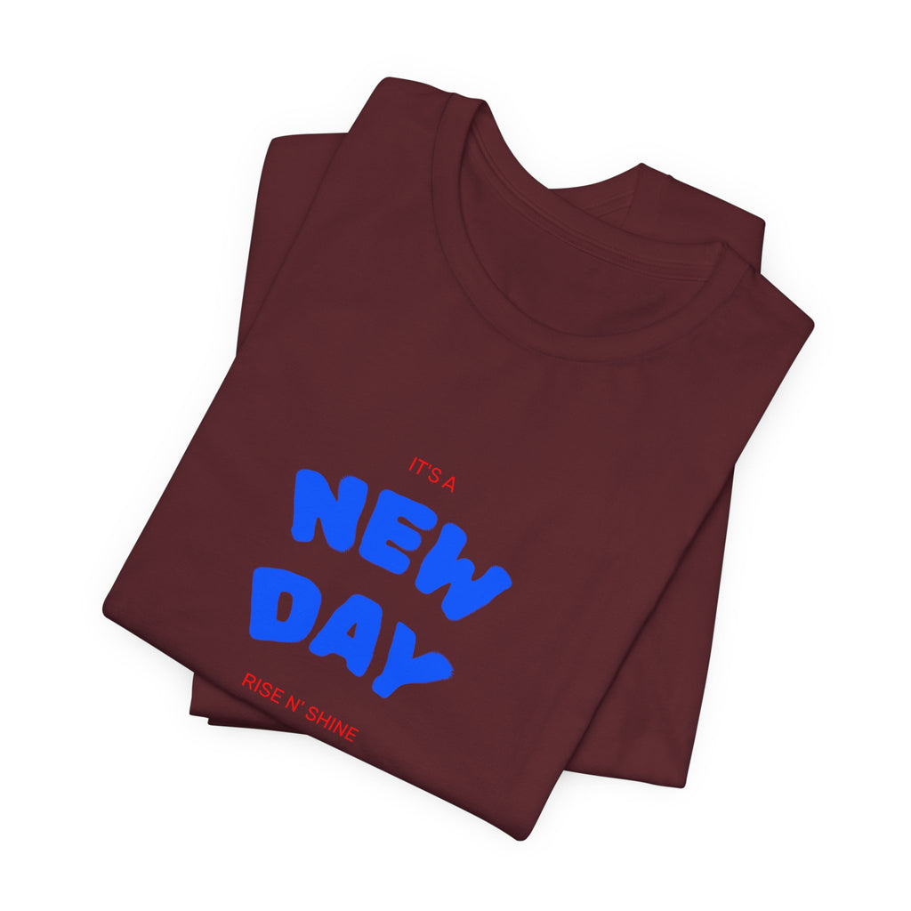 New Day Tee — "And I'm Still Alive" Inspirational Graphic T-Shirt