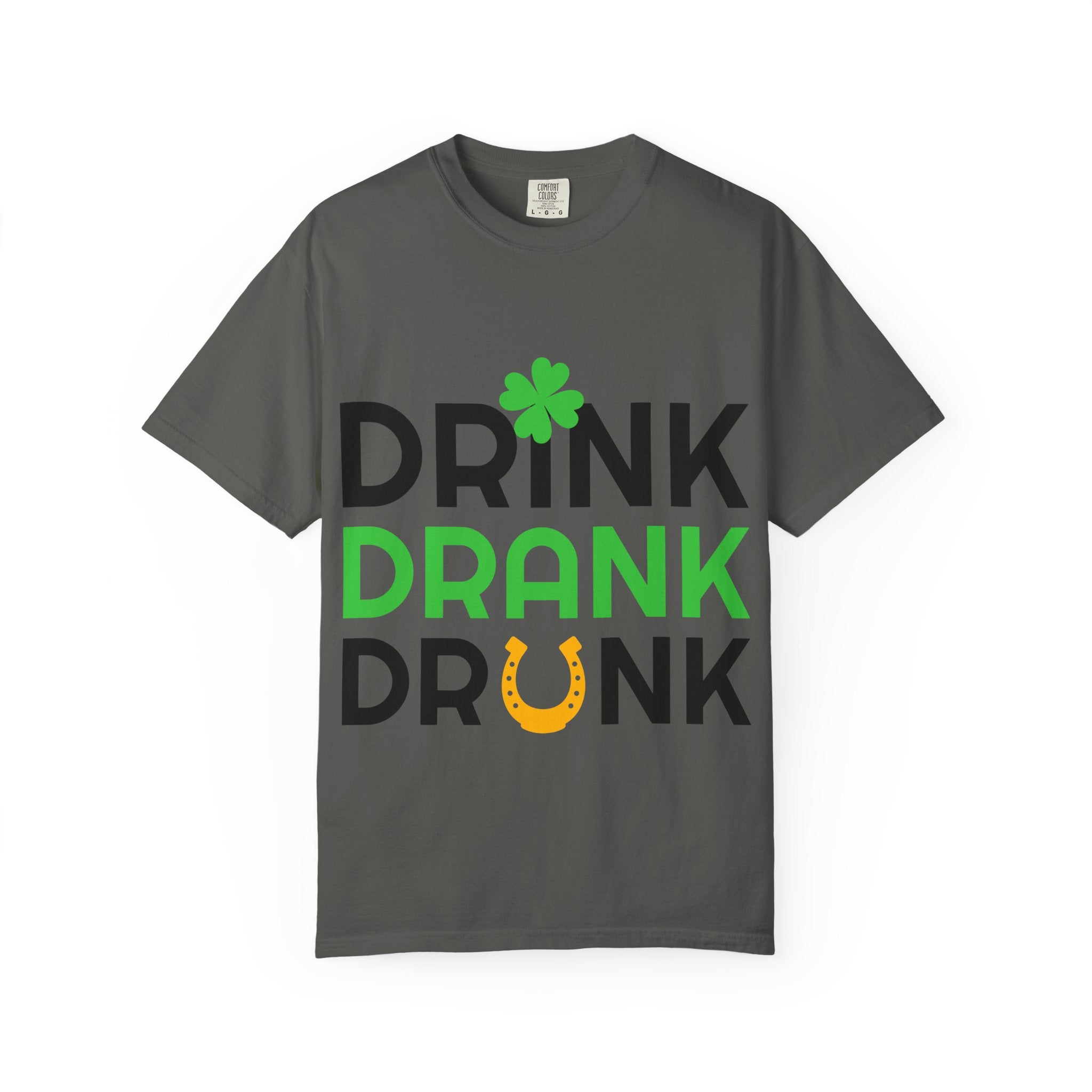 Drink Drank Drunk St. Patrick's Day T-Shirt