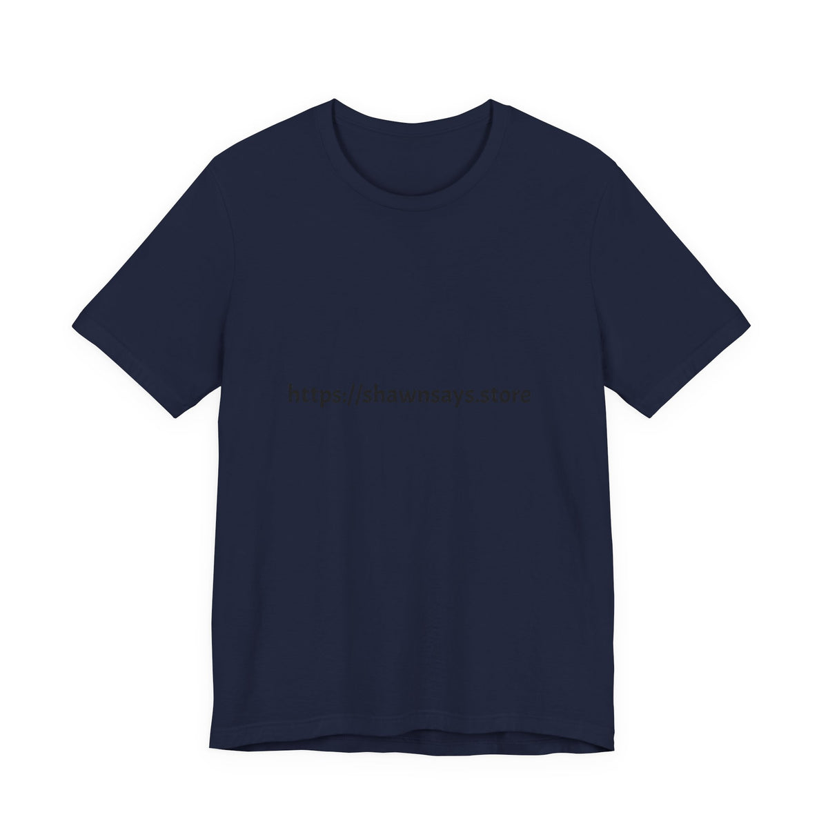 Shawn Says Store Website URL Graphic T-Shirt