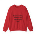 Funny Slogan Sweatshirt - "Please Ask Your Boobs to Stop Staring at My Eyes!" Crewneck
