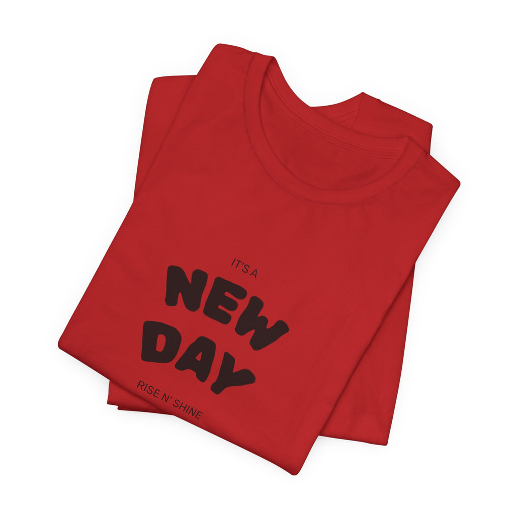 New Day Tee — "And I'm Still Alive" Inspirational Graphic T-Shirt